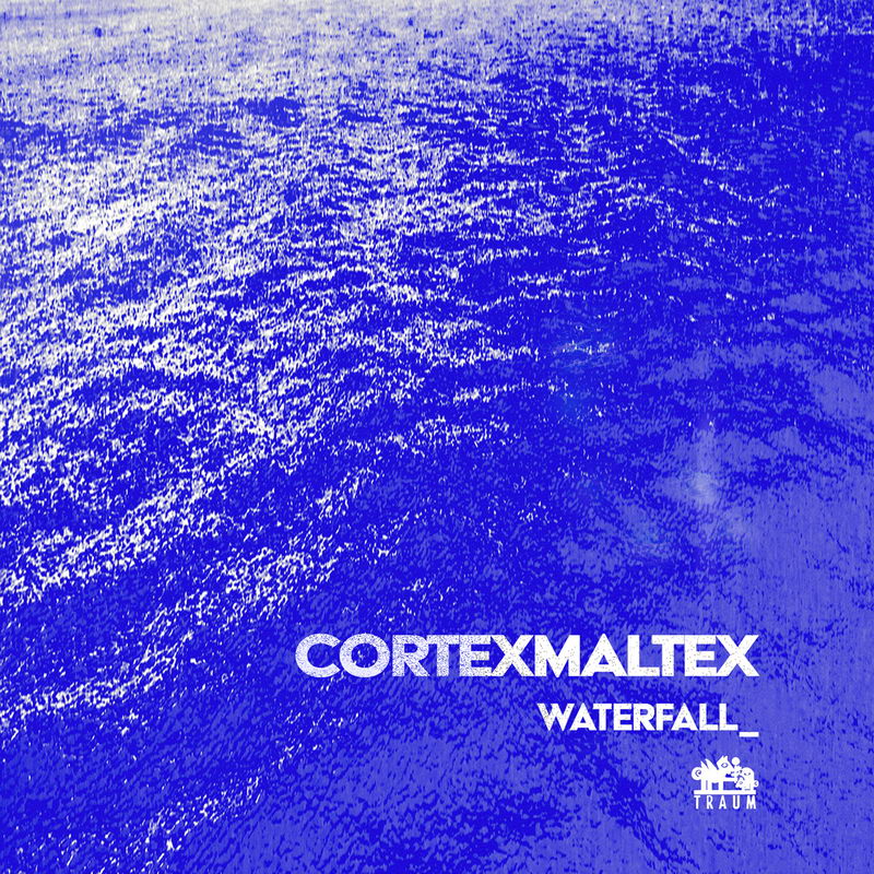 Cortexmaltex - "Waterfall (Vanity In Mind Remix)"